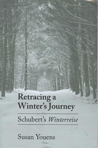 Retracing a Winter's Journey: Franz Schubert's "Winterreise" (Paperback)