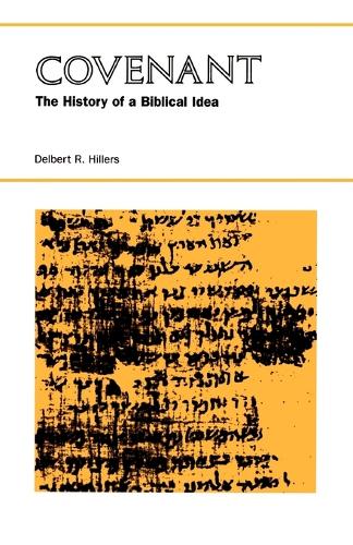 Covenant: The History of a Biblical Idea - Seminar in the History of Ideas (Paperback)