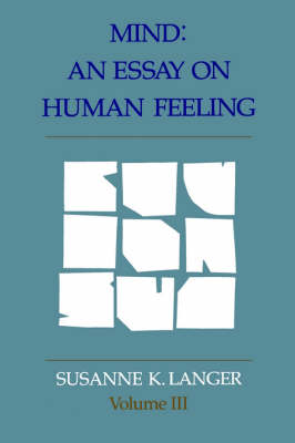 Mind: Volume 3: An Essay on Human Feeling (Paperback)