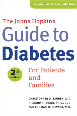 The Johns Hopkins Guide to Diabetes: For Today and Tomorrow - A Johns Hopkins Press Health Book (Paperback)
