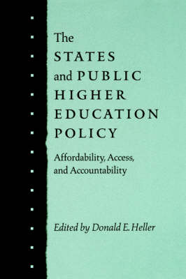 The States and Public Higher Education Policy: Affordability, Access and Accountability (Paperback)