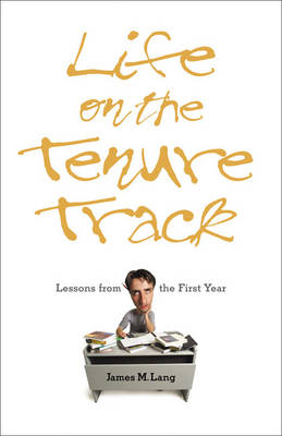 Life on the Tenure Track: Lessons from the First Year (Hardback)