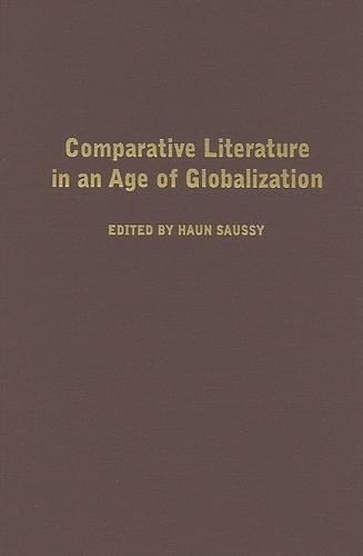Comparative Literature in an Age of Globalization (Hardback)