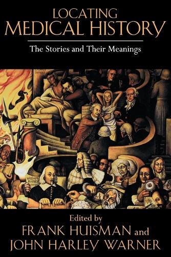 Locating Medical History: The Stories and Their Meanings (Paperback)