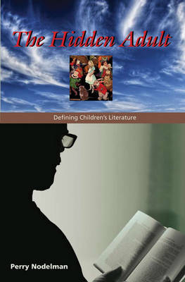 The Hidden Adult: Defining Children's Literature (Paperback)