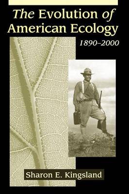 The Evolution of American Ecology, 1890-2000 (Paperback)