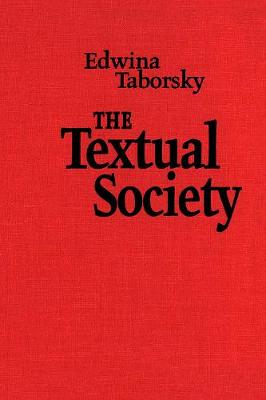 The Textual Society - Toronto Studies in Semiotics and Communication (Hardback)