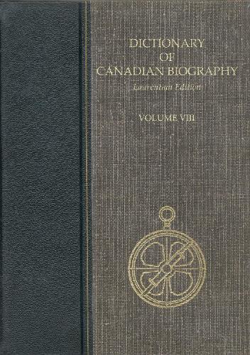 Dictionary of Canadian Biography, Laurentian - Dictionary of Canadian Biography 8 (Hardback)