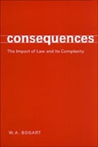 Consequences: The Impact of Law and Its Complexity (Hardback)