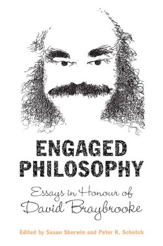 Engaged Philosophy: Essays in Honour of David Braybrooke (Hardback)