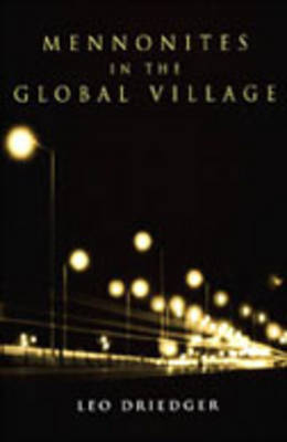 Mennonites in the Global Village (Hardback)