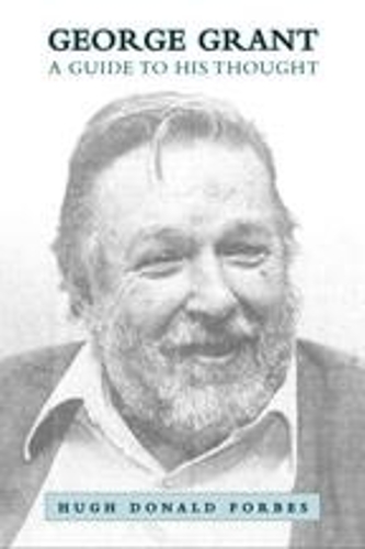 George Grant: A Guide to His Thought (Hardback)
