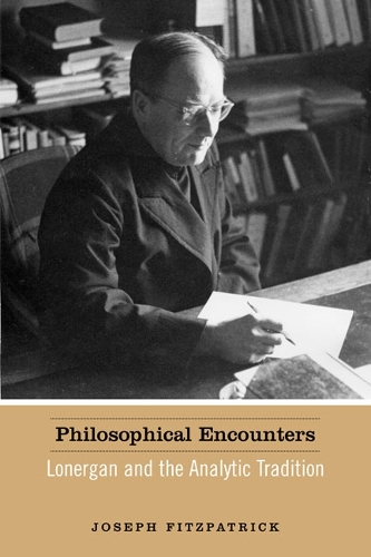 Philosophical Encounters: Lonergan and the Analytic Tradition (Paperback)