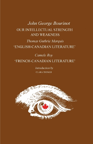 Our Intellectual Strength and Weakness: 'english-Canadian Literature' and 'french-Canadian Literature' - Heritage (Paperback)