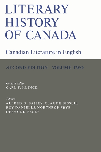 Literary History of Canada: Canadian Literature in English (Second Edition) Volume II (Paperback)