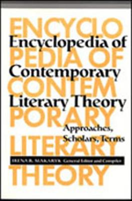 Encyclopedia of Contemporary Literary Theory: Approaches, Scholars, Terms - Theory / Culture (Paperback)