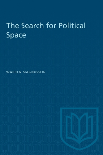 The Search for Political Space: Globalization, Social Movements and the Urban Political Experience - Comparative Political Economy & Public Policy S. (Paperback)
