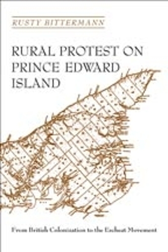 Rural Protest on Prince Edward Island: From British Colonization to the Escheat Movement - Heritage (Paperback)