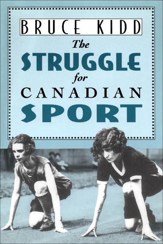 The Struggle for Canadian Sport (Paperback)