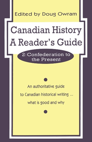 Canadian History: A Reader's Guide: Volume 2: Confederation to the Present (Paperback)