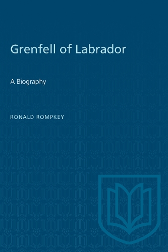 Grenfell of Labrador: A Biography (Paperback)