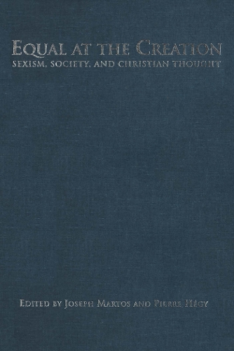 Equal at the Creation: Sexism, Society, and Christian Thought (Paperback)