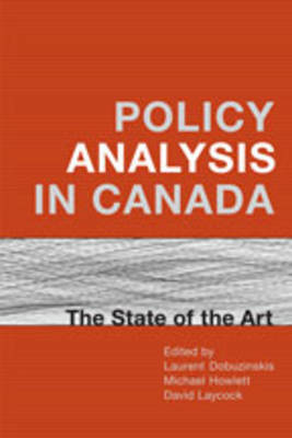 Policy Analysis in Canada: The State of the Art - IPAC Series in Public Management & Governance (Hardback)