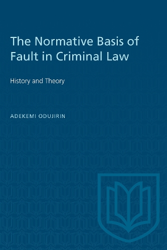 The Normative Basis of Fault in Criminal law: History and Theory (Paperback)