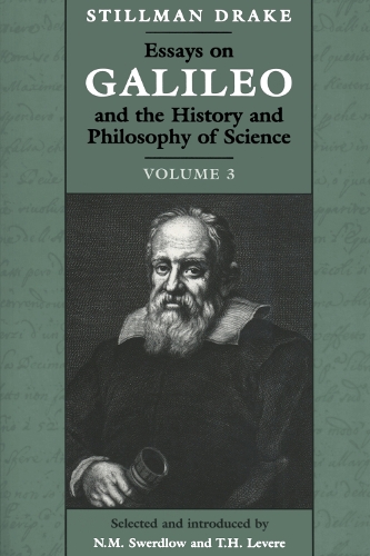 Essays on Galileo and the History and Philosophy of Science: v. 3 (Paperback)