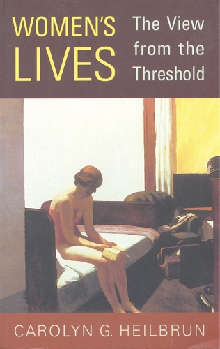 Women's Lives: The View from the Threshold - Alexander Lectures (Paperback)