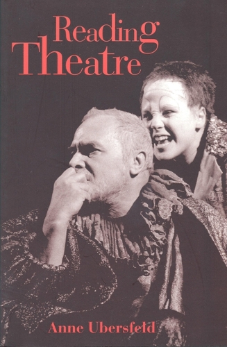 Reading Theatre - Toronto Studies in Semiotics and Communication (Paperback)