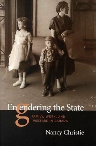 Engendering The State: Family, Work, and Welfare in Canada (Paperback)