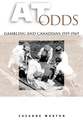 At Odds: Gambling and Canadians, 1919-1969 (Paperback)