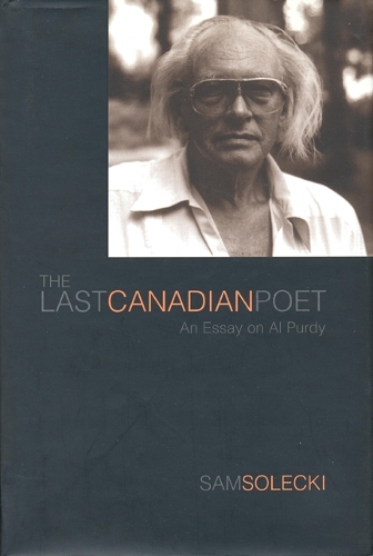 The Last Canadian Poet: An Essay on Al Purdy (Paperback)