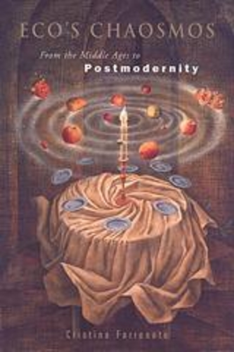 Eco's Chaosmos: From the Middle Ages to Postmodernity - Toronto Italian Studies (Paperback)