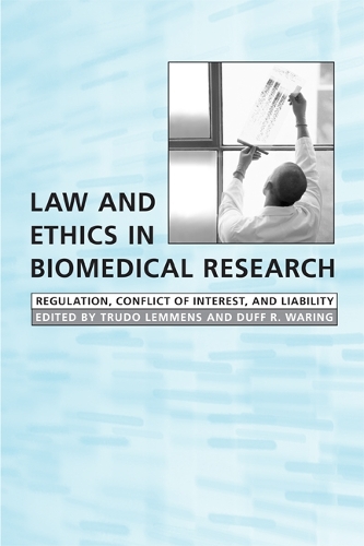 Law and Ethics in Biomedical Research: Regulation, Conflict of Interest and Liability (Paperback)