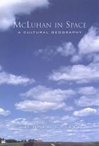 McLuhan in Space: A Cultural Geography (Paperback)