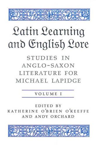 Latin Learning and English Lore (Volumes I & II): Studies in Anglo-Saxon Literature for Michael Lapidge - Toronto Old English Studies (Hardback)