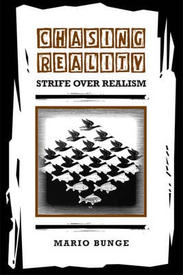 Chasing Reality: Strife over Realism - Toronto Studies in Philosophy (Hardback)