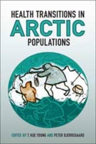 Health Transitions in Arctic Populations (Hardback)