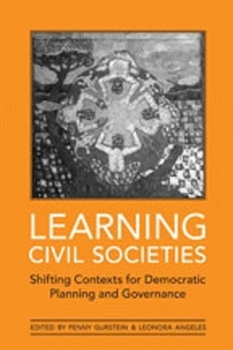 Learning Civil Societies: Shifting Contexts for Democratic Planning and Governance - Green College Thematic Lecture Series (Hardback)