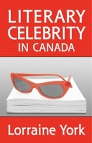 Literary Celebrity in Canada (Hardback)