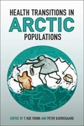 Health Transitions in Arctic Populations (Paperback)