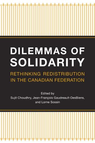 Dilemmas of Solidarity: Rethinking Distribution in the Canadian Federation (Paperback)