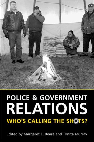 Police and Government Relations: Who's Calling the Shots? (Paperback)