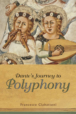 Dante's Journey to Polyphony (Hardback)