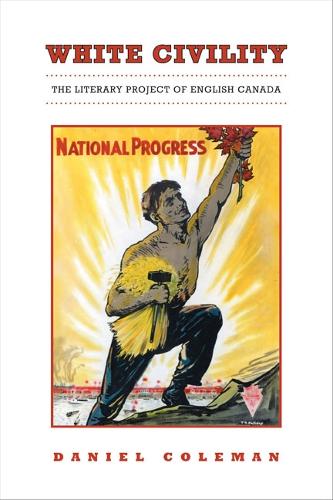 White Civility: The Literary Project of English Canada (Paperback)