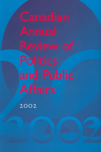 Canadian Annual Review of Politics and Public Affairs 2002 - Canadian Annual Review of Politics and Public Affairs (Hardback)