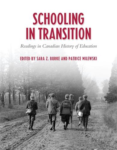 Schooling in Transition: Readings in Canadian History of Education (Hardback)