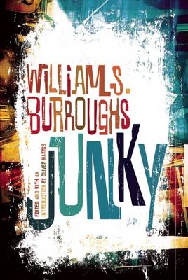 Junky: The Definitive Text of "Junk" (Paperback)